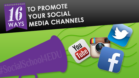 16 Ways to Promote your Social Media Channels
