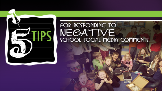 5 Tips for Responding to Negative School Social Media Comments