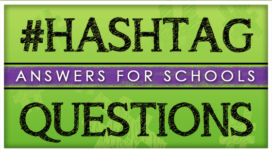 #Hashtag Questions – Answers for Schools