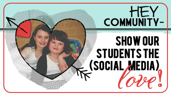 Hey Community – Show Our Students The (Social Media) Love!