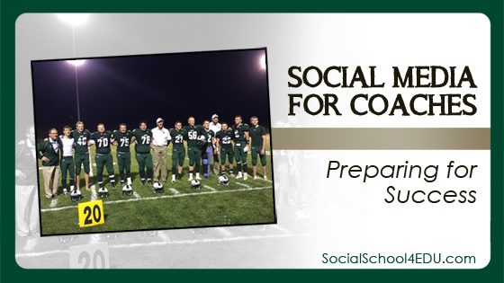 Social Media for Coaches – Preparing for Success