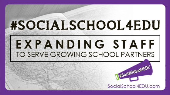 #SocialSchool4EDU Expanding Staff to Serve Growing School Partners
