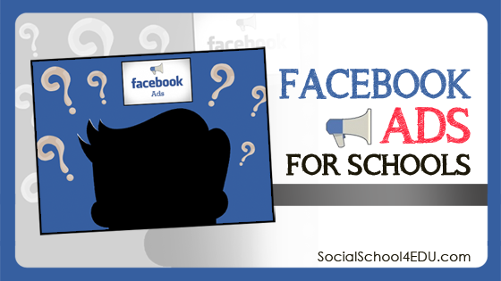 Facebook Ads for Schools
