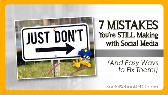 7 Mistakes You’re STILL Making with Social Media – (And Easy Ways to Fix Them!)