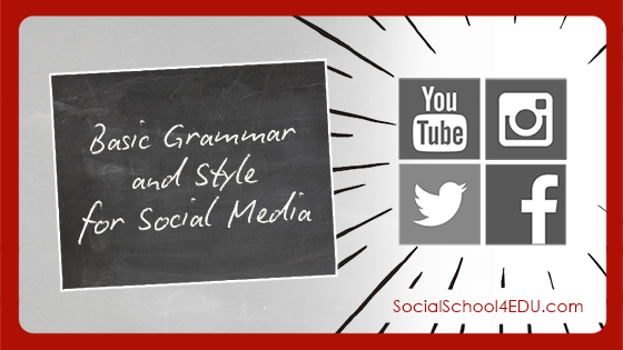 Basic Grammar and Style for Social Media