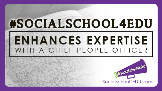 #SocialSchool4EDU Enhances Expertise with a Chief People Officer