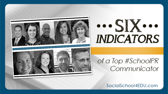 Six Indicators of a Top #SchoolPR Communicator