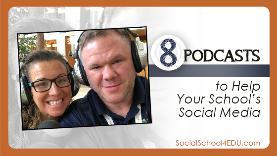 8 Podcasts to Help Your School’s Social Media