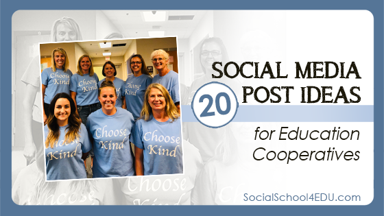 20 Social Media Post Ideas for Education Cooperatives
