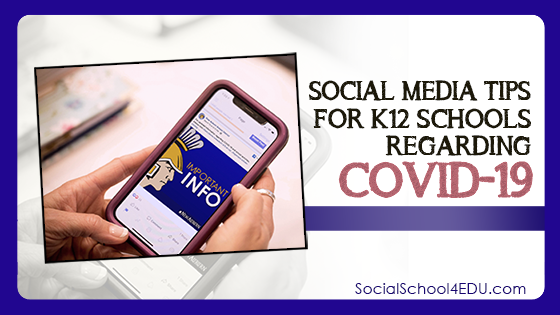 Social Media Tips for K12 Schools Regarding COVID-19