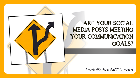 Are Your Social Media Posts Meeting Your Communication Goals?