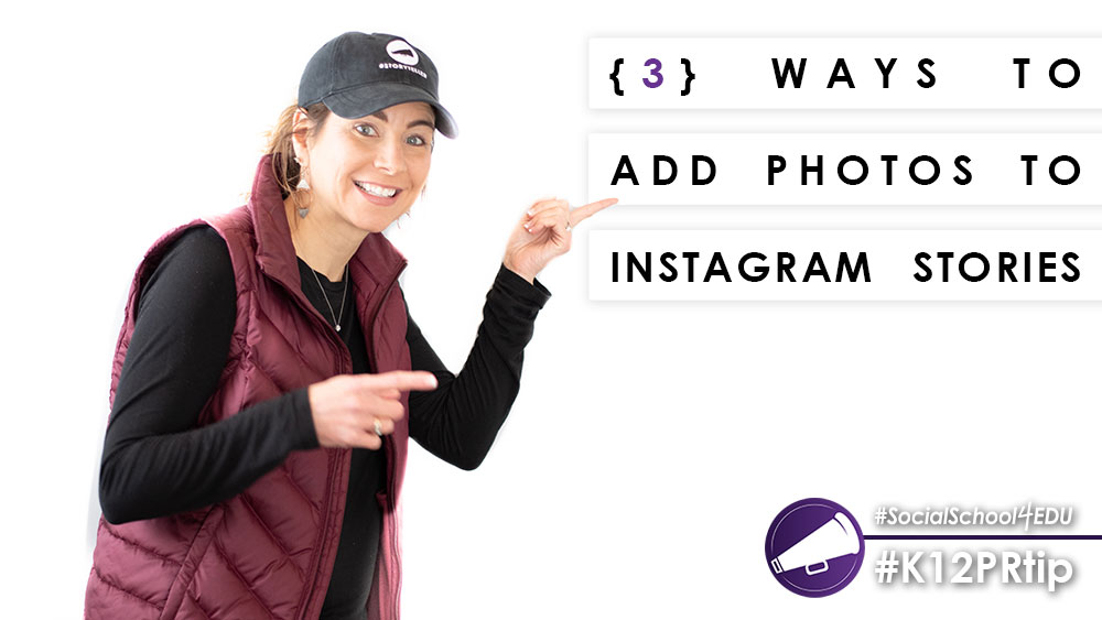 Our Very Best Instagram Stories Tips for Schools