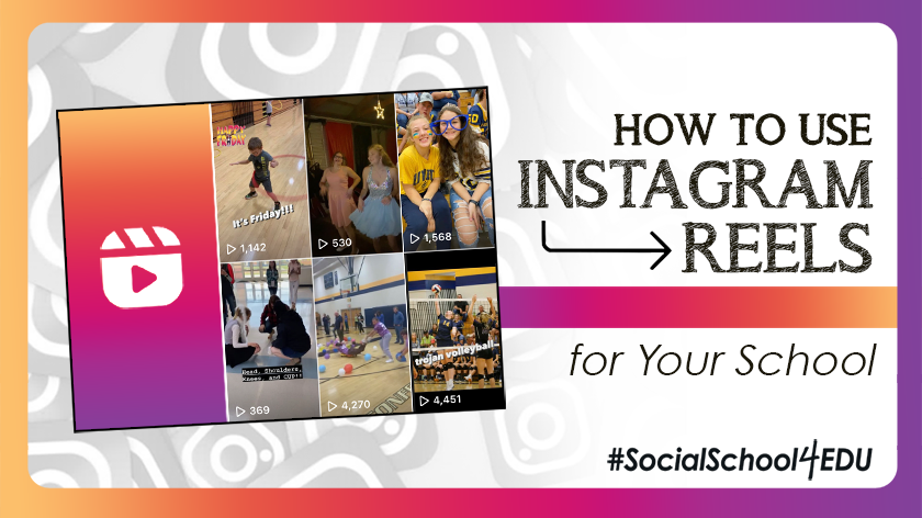How to Use Instagram Reels for Your School