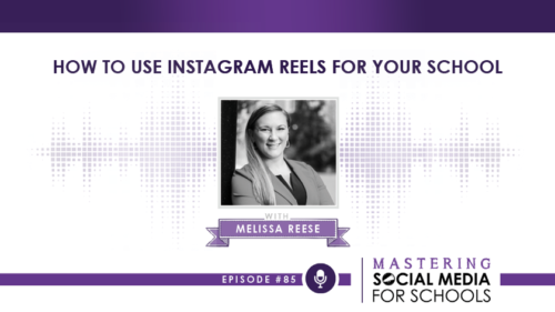 How to Use Instagram Reels for your School with Melissa Reese