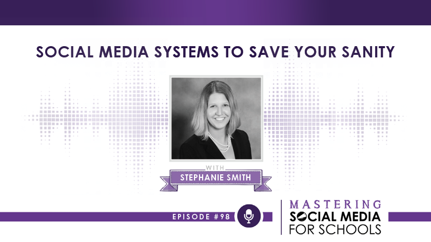 Social Media Systems to Save Your Sanity with Stephanie Smith, APR