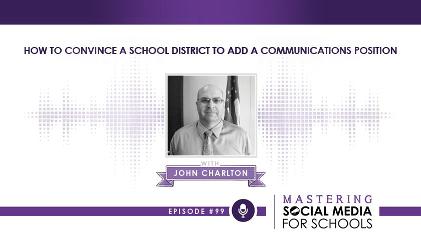 How to Convince a School District to Add a Communications Position with John Charlton