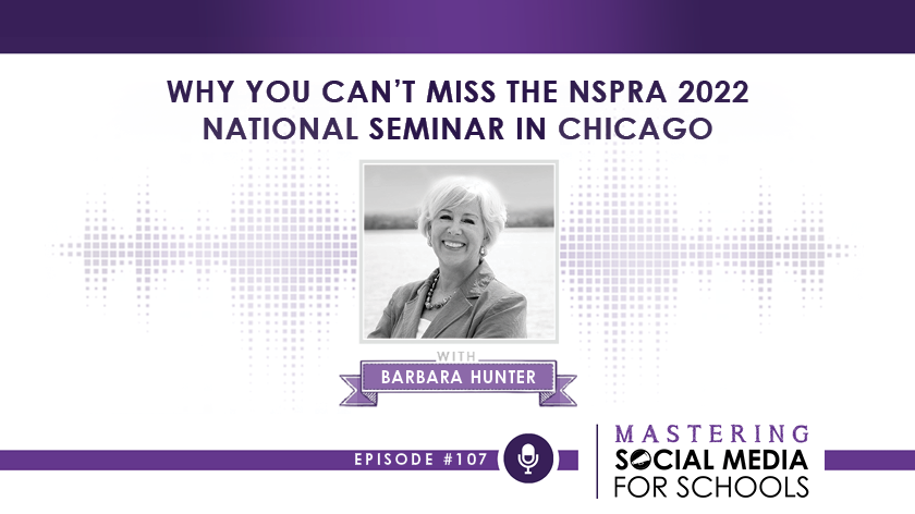 Why You Can’t Miss the NSPRA 2022 National Seminar in Chicago with Barbara Hunter, APR