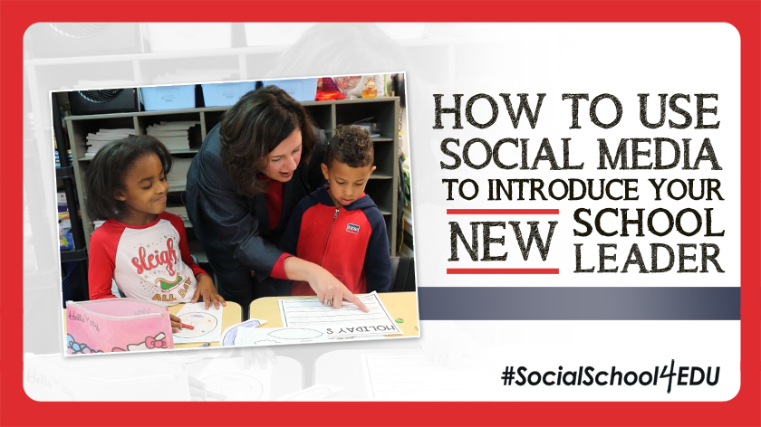 How to Use Social Media to Introduce Your New School Leader
