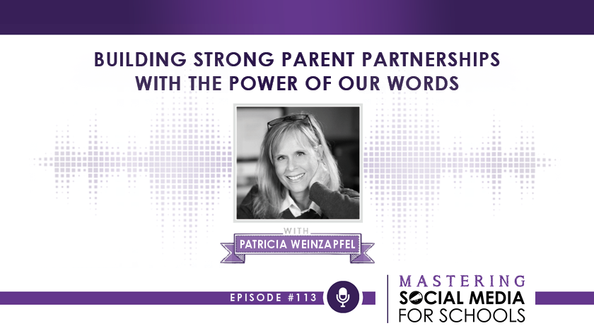 Building Strong Parent Partnerships with the Power of Our Words with Patricia Weinzapfel, MS