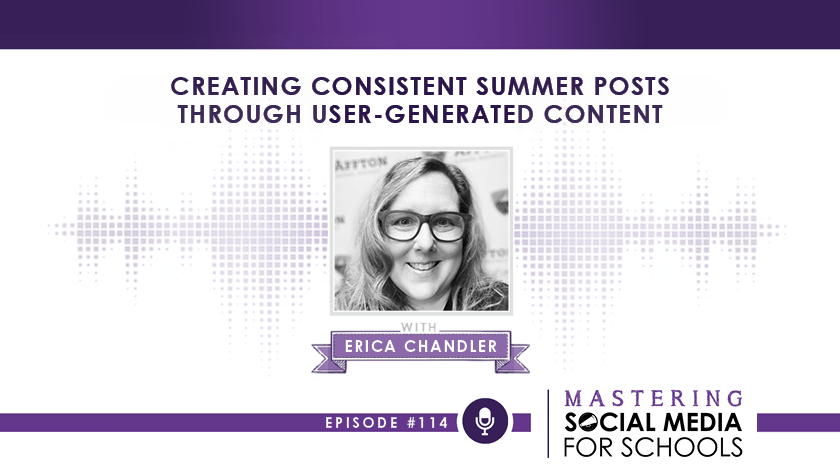 Creating Consistent Summer Posts through User-Generated Content with Erica Chandler, APR