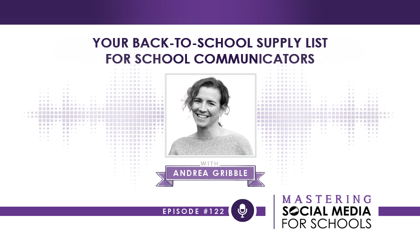 Your Back-to-School Supply List for School Communicators with Andrea Gribble
