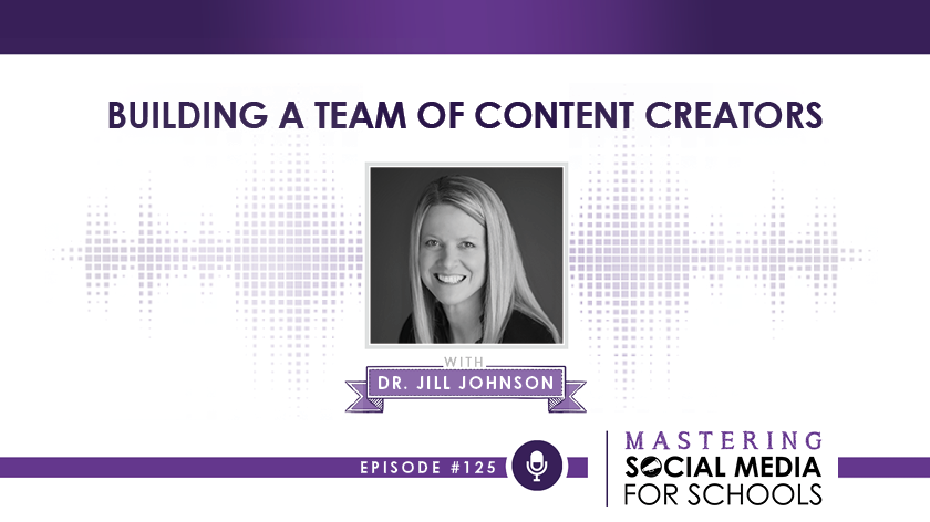 Building a Team of Content Creators with Dr. Jill Johnson