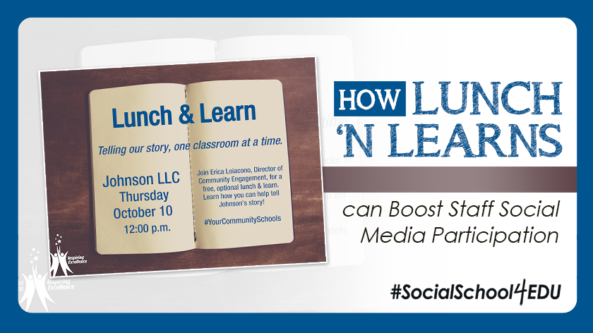 How Lunch ‘n Learns Can Boost Staff Social Media Participation