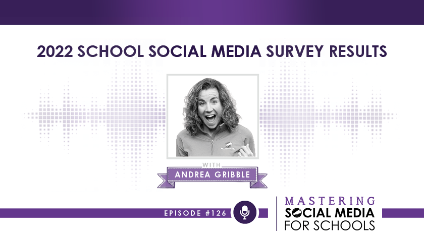 2022 School Social Media Survey Results with Andrea Gribble
