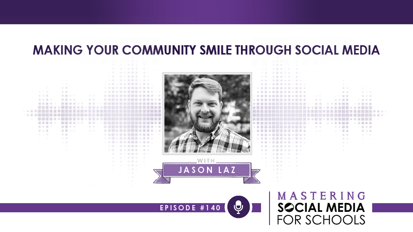 Making Your Community Smile Through Social Media with Jason Laz