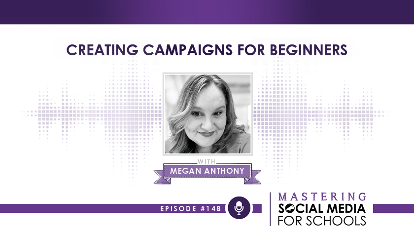 Creating Campaigns for Beginners with Megan Anthony