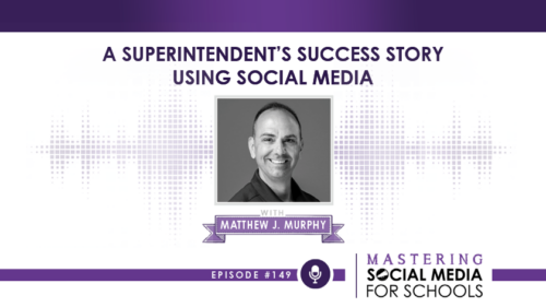 A Superintendent’s Success Story Using Social Media