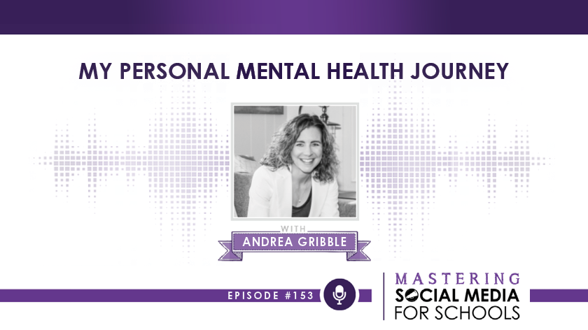 My Personal Mental Health Journey with Andrea Gribble