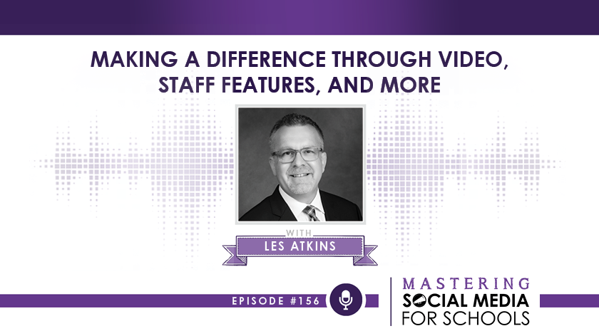 Making a Difference Through Video, Staff Features, and More with Les Atkins