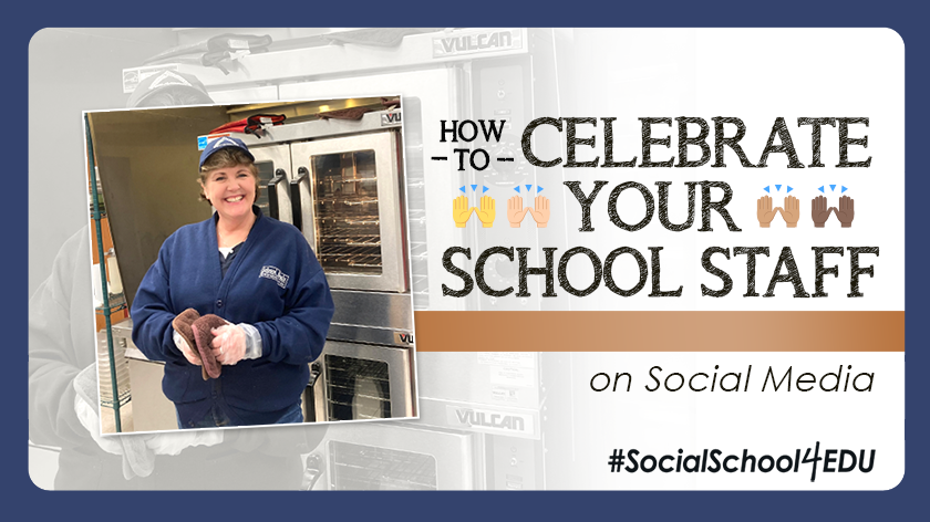 How to Celebrate Your School Staff on Social Media
