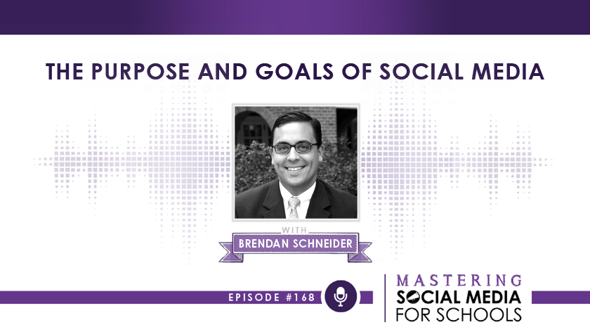 The Purpose and Goals of Social Media with Brendan Schneider