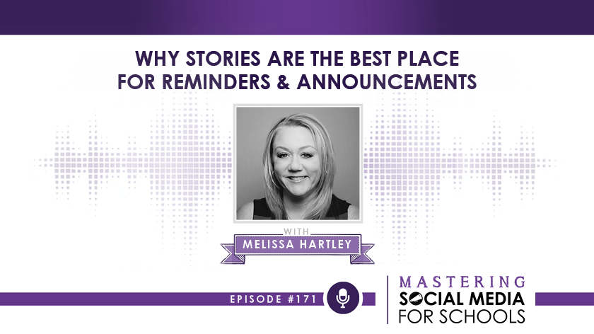 Why Stories Are the Best Place for Reminders and Announcements with Melissa Hartley