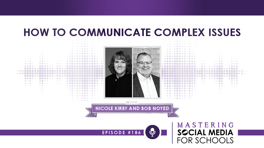 How to Communicate Complex Issues with Nicole Kirby, APR and Bob Noyed, APR