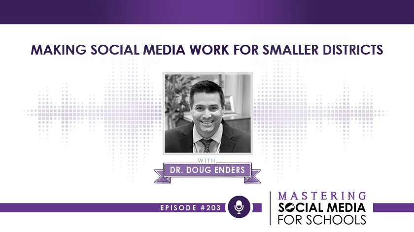 Making Social Media Work for Smaller Districts with Dr. Doug Enders
