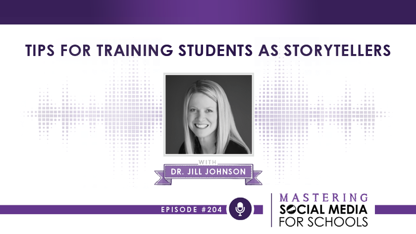 Tips for Training Students as Storytellers with Dr. Jill Johnson
