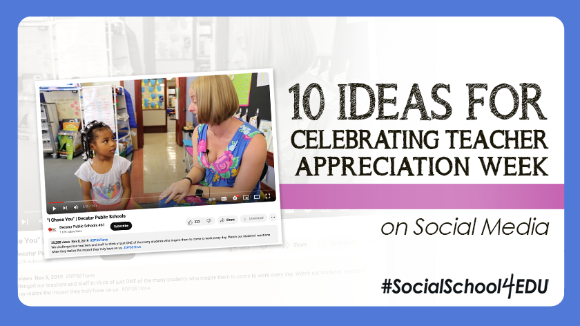 10 Ideas for Celebrating Teacher Appreciation Week on Social Media