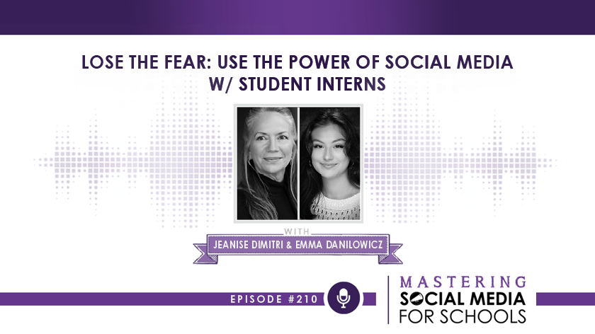 Lose the Fear: Use the POWER of Social Media w/ Student Interns w/ Jeanise Dimitri & Emma Danilowicz