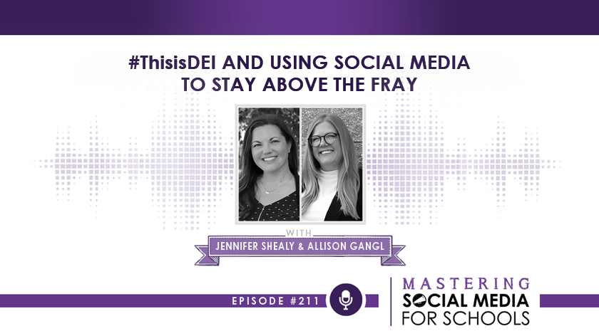 #ThisisDEI and Using Social Media to Stay Above the Fray with Jennifer Shealy and Allison Gangl