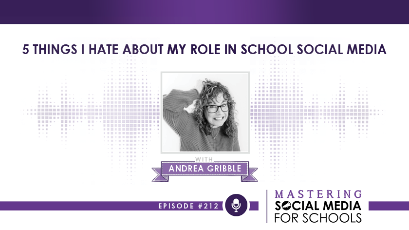 5 Things I Hate About My Role in School Social Media with Andrea Gribble