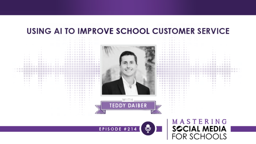 Using AI to Improve School Customer Service with Teddy Daiber