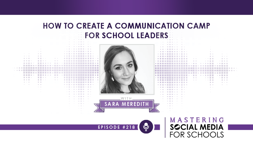 How to Create a Communication Camp for School Leaders with Sara Meredith