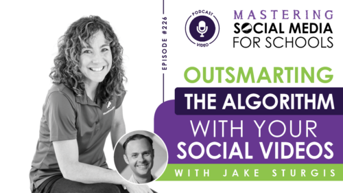 Podcast Episode 226: Outsmarting the Algorithm with Your Social Videos