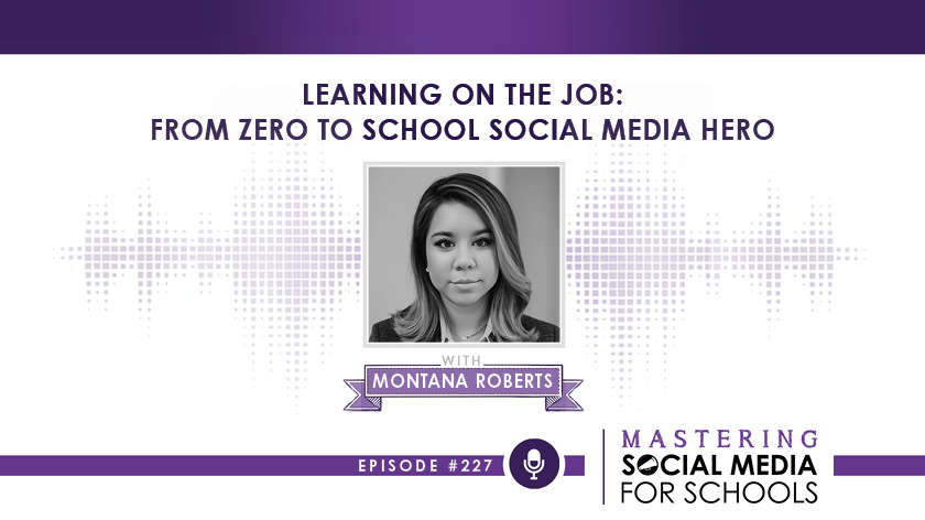 Learning on the Job: From Zero to School Social Media Hero with Montana Roberts