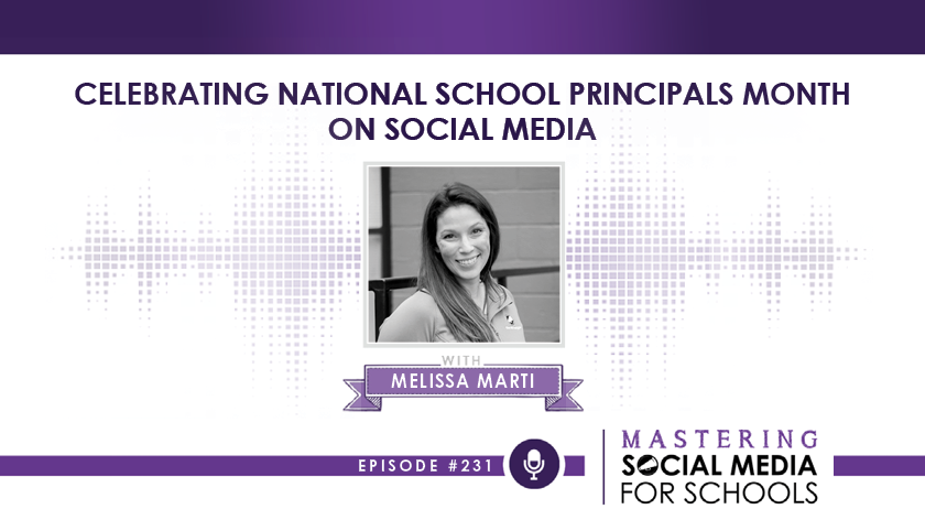 Celebrating National School Principals Month on Social Media with Melissa Marti