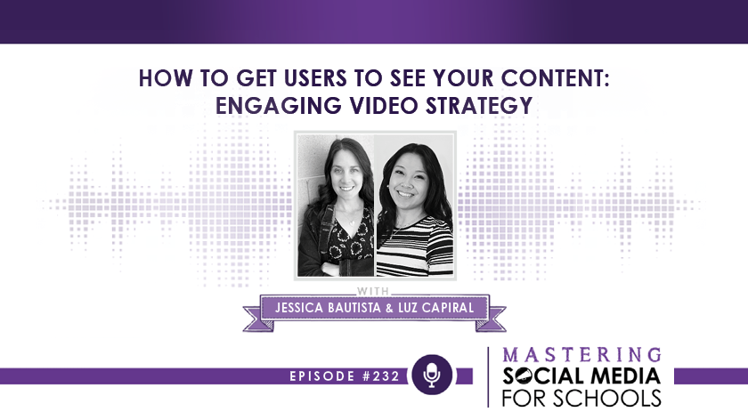 How to Get Users to See Your Content: Engaging Video Strategy with Jessica Bautista & Luz Capiral