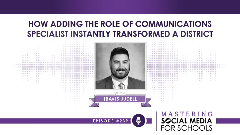 How Adding the Role of Communications Specialist Instantly Transformed a District with Travis Judell